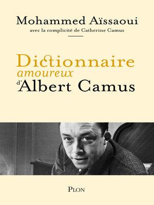 cover image of Dictionnaire amoureux d'Albert Camus